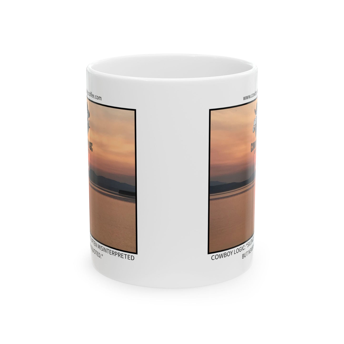 Ceramic Mug - Cowboy Logic: “Silence is often misinterpreted but never misquoted.”