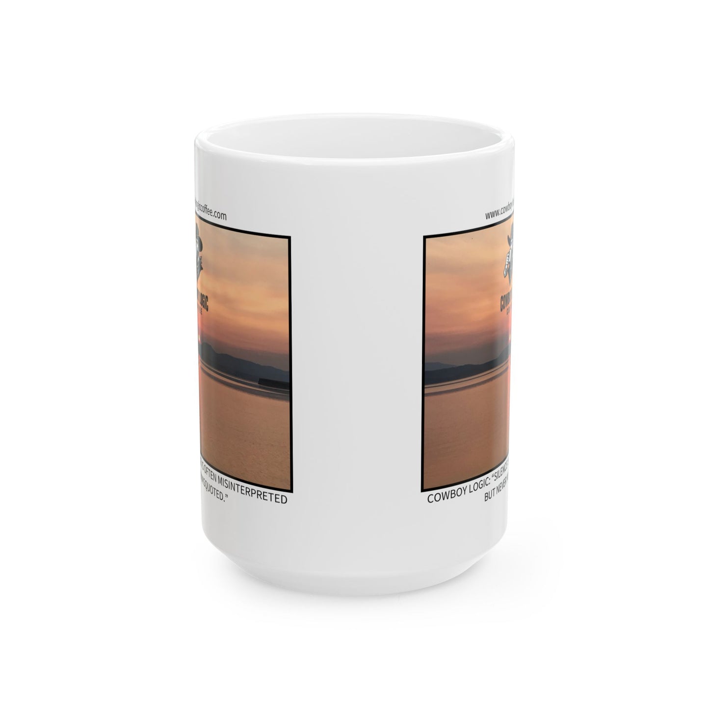 Ceramic Mug - Cowboy Logic: “Silence is often misinterpreted but never misquoted.”