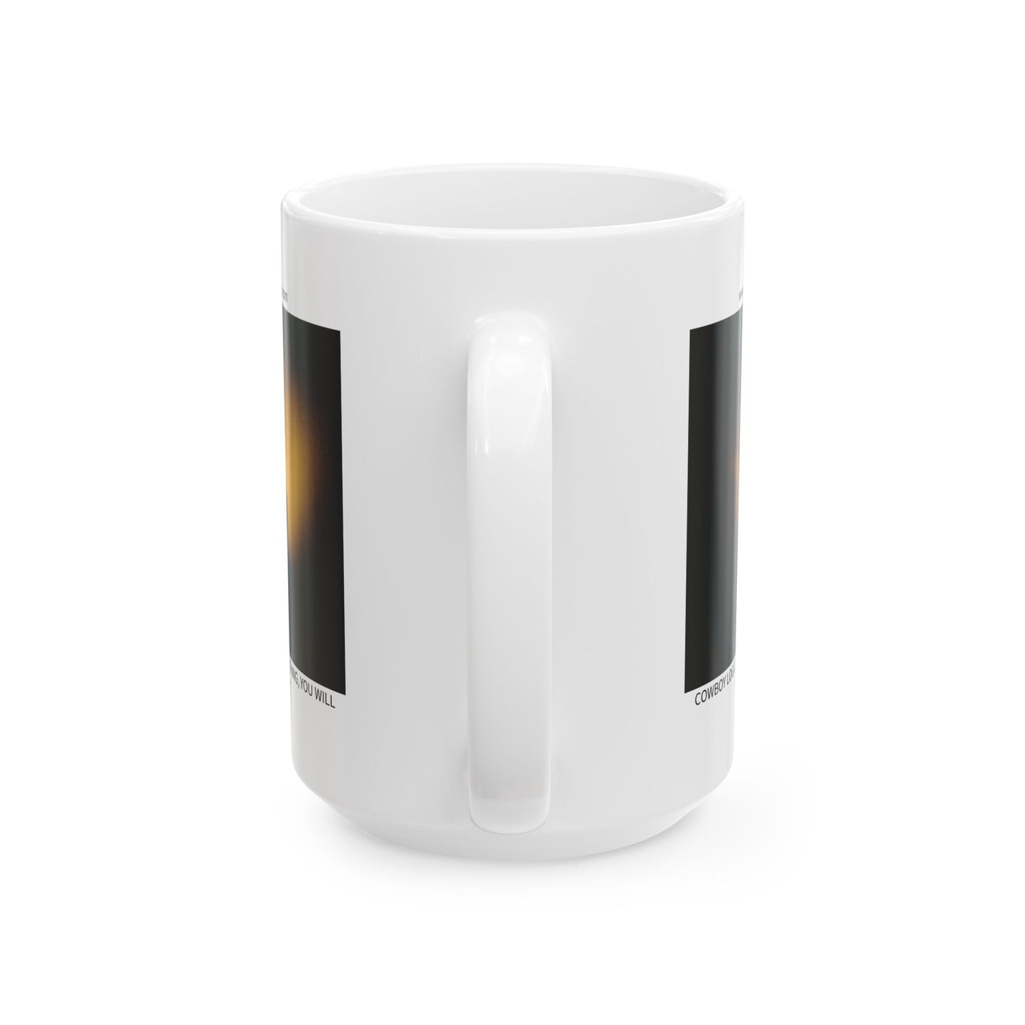 Ceramic Mug - Cowboy Logic: “If you aim at nothing, you will hit it every time.”